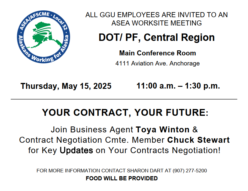 ASEA Worksite Meeting at DOT/PF office at 4111 Aviation Ave., Main Conference Room, from 11am to 1:30pm on Thursday, May 15, 2025. 