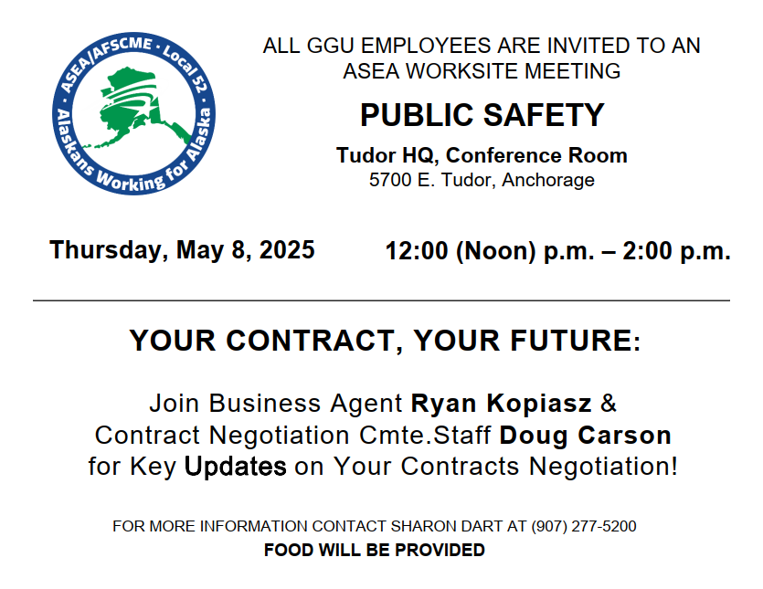 ASEA Worksite Meeting at Anchorage DPS/Trooper HQ at 5700 E Tudor Rd, Conference Room, from 12 noon to 2pm Thursday, May 8, 2025