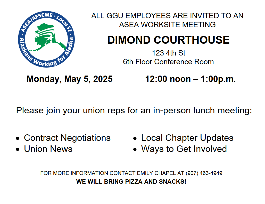 ASEA Worksite Meeting, Dept. of Law, Dimond Courthouse, 6th floor Conference Room, from 12 noon to 1pm on Monday, May 5, 2025